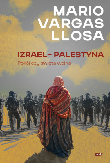 Izrael – Palestyna Pokój czy święta wojna Izrael – Palestyna Pokój czy święta wojna