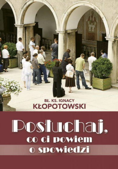 Posłuchaj, co ci powiem o spowiedzi