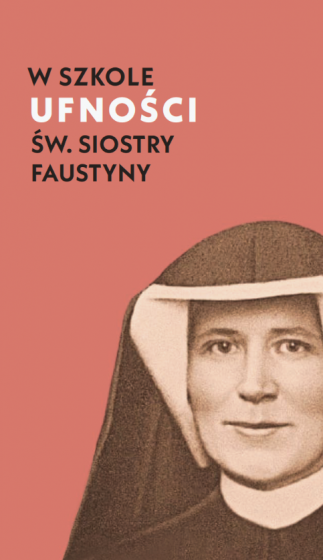 W szkole ufności św. Siostry Faustyny