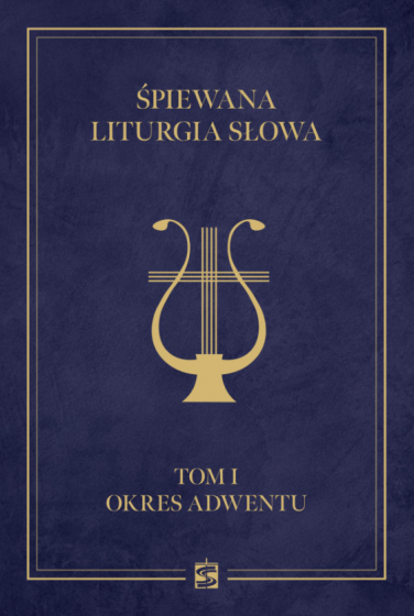 Śpiewana liturgia słowa, tom I Okres Adwentu