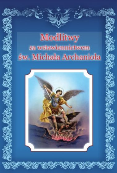 Modlitwy za wstawiennictwem św. Michała Archanioła