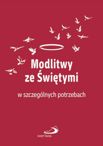 Modlitwy ze świętymi w szczególnych potrzebach