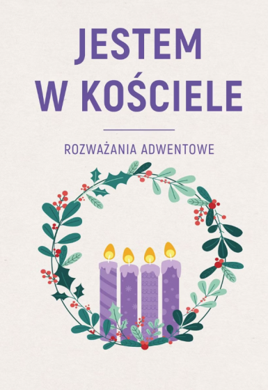 Jestem w Kościele Rozważania adwentowe