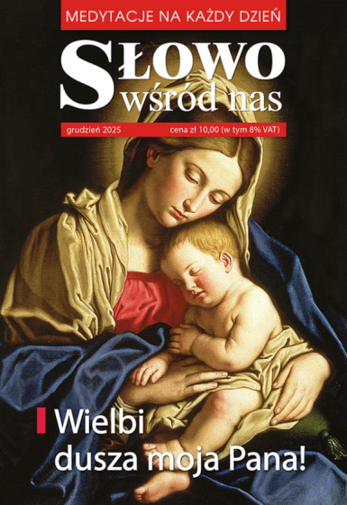 Słowo wśród nas nr 12 (388) 2025 Słowo wśród nas nr 12 (388) 2025
