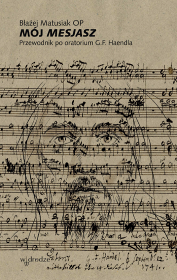 Mój Mesjasz Przewodnik po oratorium G.F. Haendla