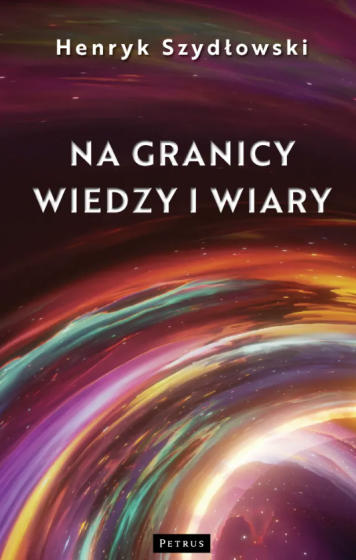 Na granicy wiedzy i wiary