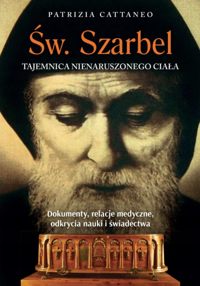 Św. Szarbel Tajemnica nienaruszonego ciała