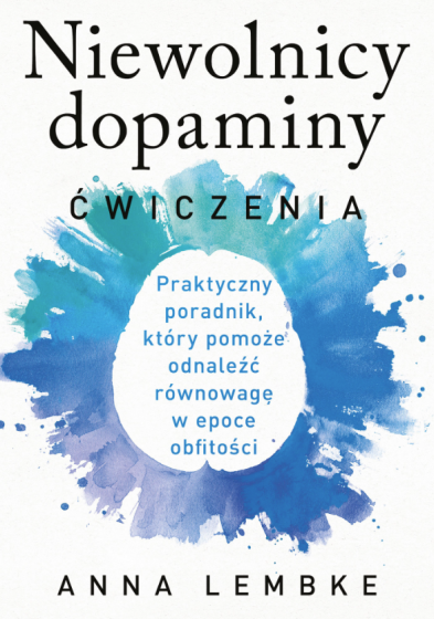 Niewolnicy dopaminy Ćwiczenia