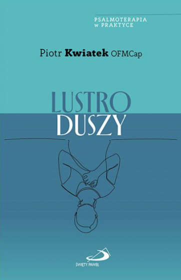 Lustro duszy Psalmoterapia w praktyce