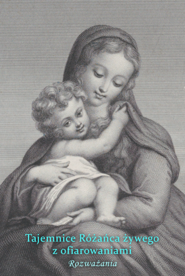 Tajemnice Różańca żywego z ofiarowaniami – rozważania
