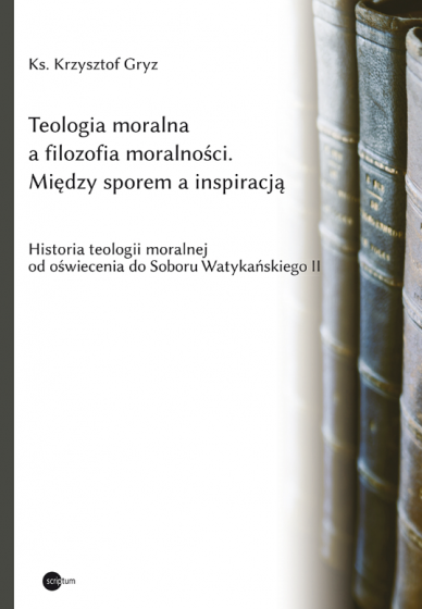 Teologia moralna a filozofia moralności Między sporem a inspiracją
