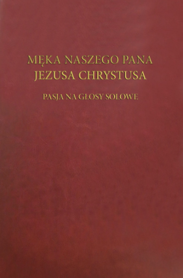 Męka Pana Naszego Jezusa Chrystusa
