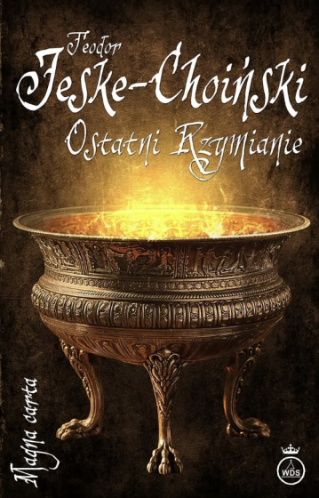 Ostatni Rzymianie Teodor Jeske-Choiński