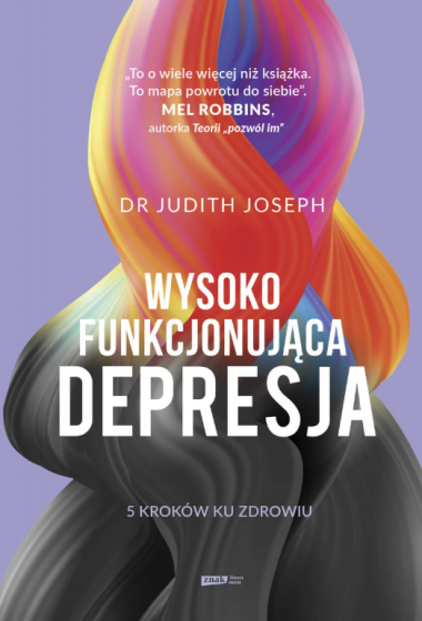 Wysokofunkcjonująca depresja Pięć kroków ku zdrowiu