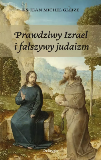 Prawdziwy Izrael i fałszywy judaizm