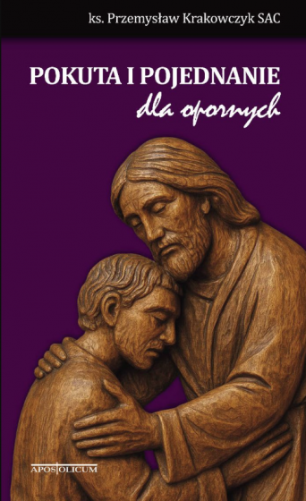 Pokuta i pojednanie dla opornych