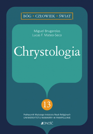 Chrystologia Bóg, człowiek, świat Chrystologia Bóg, człowiek, świat
