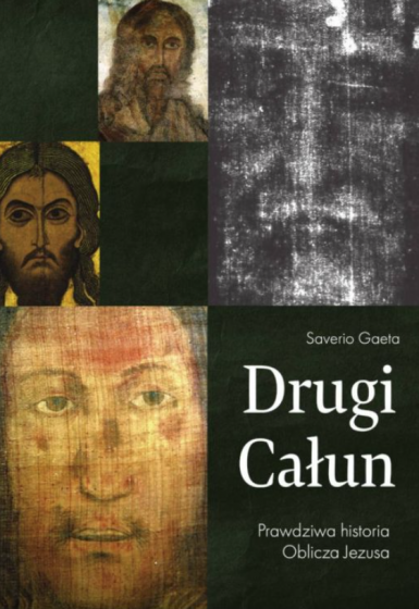Drugi Całun Prawdziwa historia Oblicza Jezusa