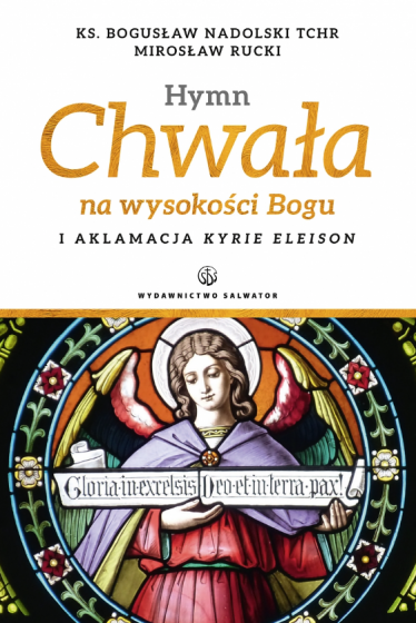 Hymn Chwała na wysokości Bogu i aklamacja Kyrie eleison