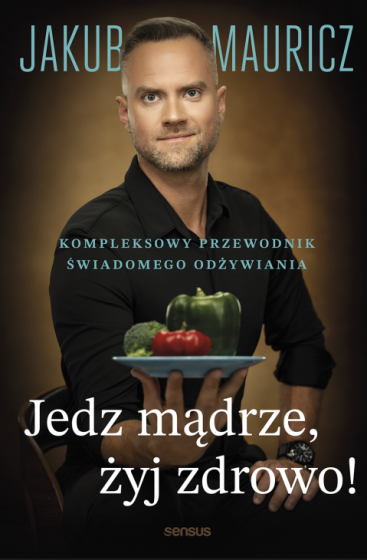 Jedz mądrze żyj zdrowo