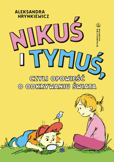 Nikuś i Tymuś czyli opowieść o odkrywaniu świata