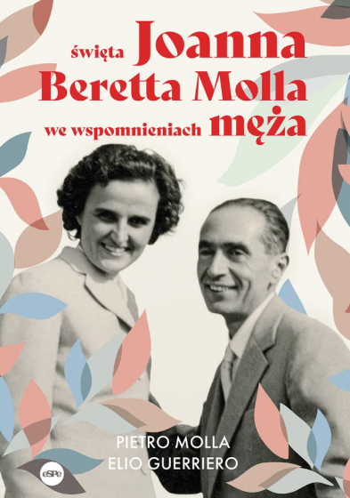 Święta Joanna Beretta Molla we wspomnieniach męża