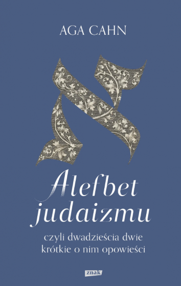 Alefbet judaizmu czyli dwadzieścia dwie krótkie o nim opowieści