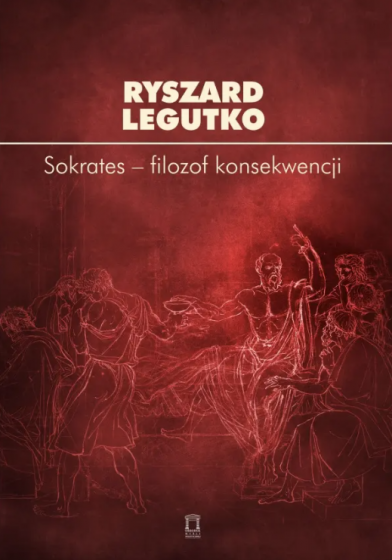 Sokrates - filozof konsekwencji Sokrates - filozof konsekwencji