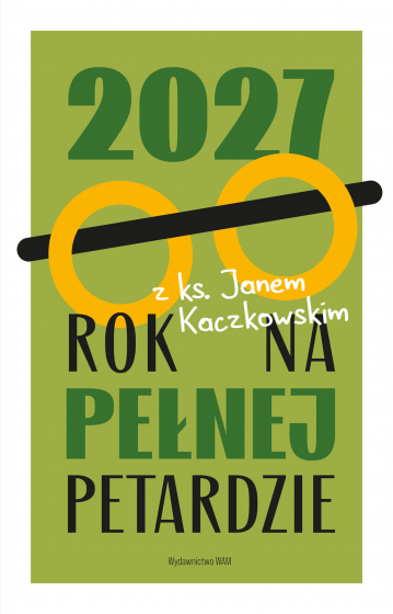 Rok na pełnej petardzie 2027 Rok na pełnej petardzie 2027