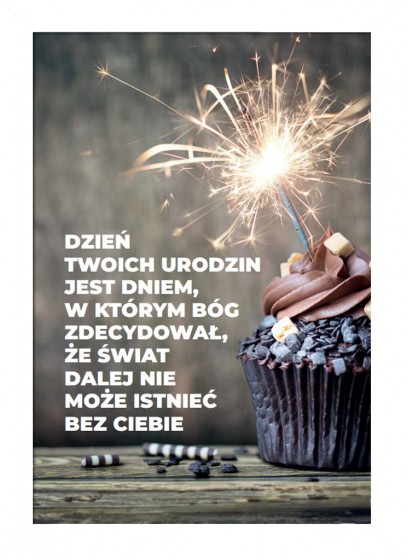 Dzień Twoich urodzin… – plakat w białej ramce