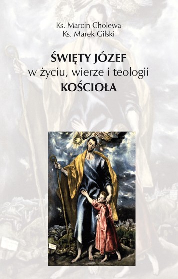 Święty Józef w życiu, wierze i teologii Kościoła