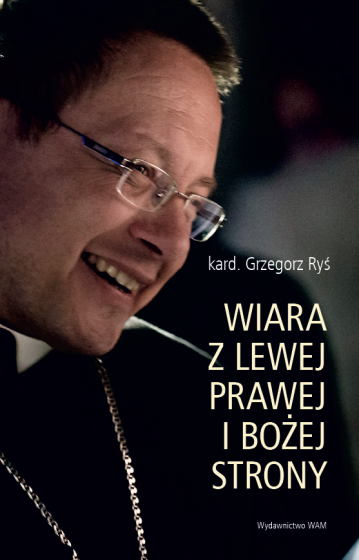 Wiara z lewej, prawej i Bożej strony Wiara z lewej, prawej i Bożej strony