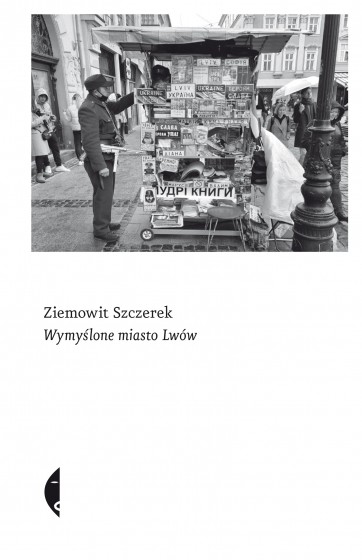 Wymyślone miasto Lwów Wymyślone miasto Lwów