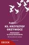Przeszkody w życiu duchowym - Od zniewolenia do wolności, ks. Krzysztof Grzywocz