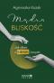 Mądra bliskość wyd. 2 - Jak dbać o siebie i innych, Agnieszka Kozak 