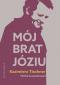 Mój brat, Józiu - , Kazimierz Tischner, Michał Lewandowski 