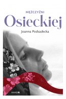 Mężczyźni Osieckiej - , Joanna Podsadecka Mężczyźni Osieckiej - , Joanna Podsadecka