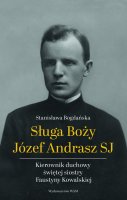 Sługa Boży Józef Andrasz SJ - Kierownik duchowy świętej siostry Faustyny Kowalskiej, Stanisława Bogdańska 