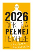 Rok na pełnej petardzie - Z ks. Janem Kaczkowskim, 