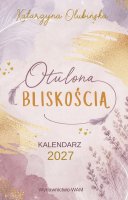 Otulona Bliskością - Kalendarz 2027, Katarzyna Olubińska