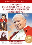 Leksykon polskich świętych, błogosławionych i sług Bożych - , Gabriel Turowski, Adam Bujak