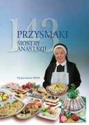 143 przysmaki Siostry Anastazji - , s. Anastazja Pustelnik FDC