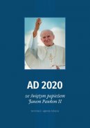 AD 2020 ze świętym papieżem Janem Pawłem II - Terminarz i agenda biblijna, 