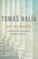 Listy do papieża Zachęta do szukania nowych dróg - Zachęta do szukania nowych dróg, Tomáš Halík