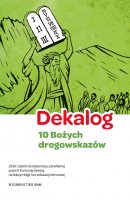 Dekalog - 10 Bożych drogowskazów, 5 warunków dobrej spowiedzi - Zbiór zadań do katechezy parafialnej przed I Komunią Świętą, na lekcje religii i do edukacji domowej, Praca zbiorowa