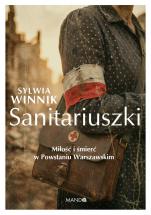 Sanitariuszki - Miłość i śmierć w Powstaniu Warszawskim, Sylwia Winnik