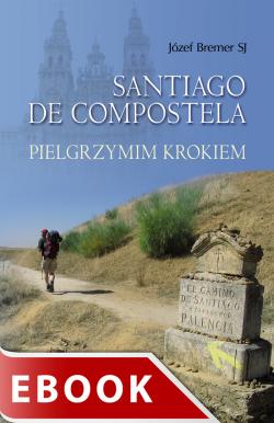 Okładka:Santiago de Compostela Pielgrzymim krokiem 