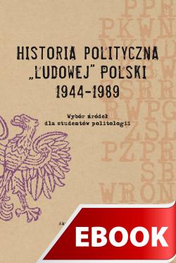 Okładka:Historia polityczna "ludowej" Polski 1944-1989 