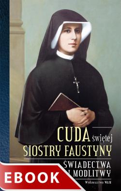 Okładka:Cuda świętej Siostry Faustyny 