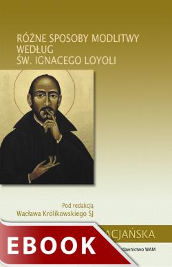 Okładka:Różne sposoby modlitwy według św. Ignacego Loyoli 